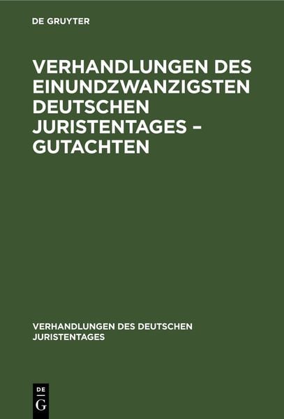 Produktbild: Verhandlungen des Einundzwanzigsten Deutschen Juristentages &ndash; Gutachten