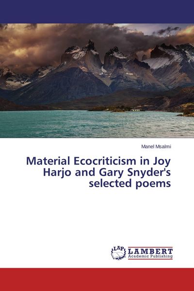 Produktbild: Material Ecocriticism in Joy Harjo and Gary Snyder's selected poems