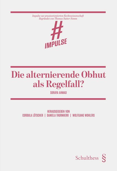Produktbild: Die alternierende Obhut als Regelfall?
