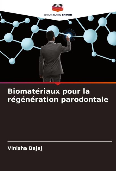 Produktbild: Biomat&eacute;riaux pour la r&eacute;g&eacute;n&eacute;ration parodontale
