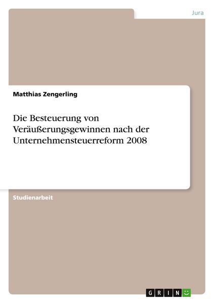 Produktbild: Die Besteuerung von Ver&auml;u&szlig;erungsgewinnen nach der Unternehmensteuerreform 2008