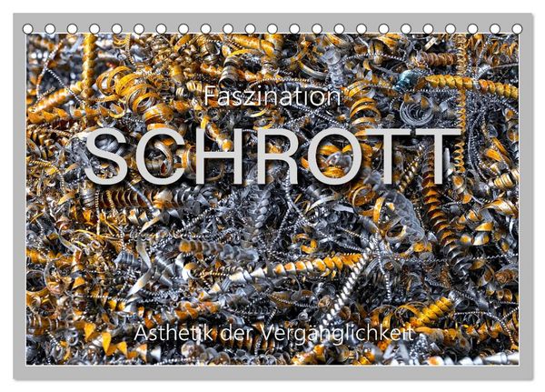 Produktbild: Faszination Schrott (Tischkalender 2026 DIN A5 quer), CALVENDO Monatskalender