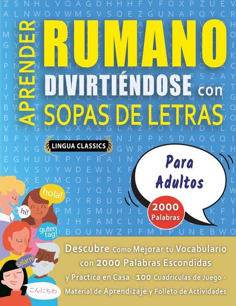 Produktbild: APRENDER RUMANO DIVIRTI&Eacute;NDOSE CON SOPAS DE LETRAS - PARA ADULTOS - Descubre C&oacute;mo Mejorar tu Vocabulario con 2000 Palabras Escondidas y Practica en Cas