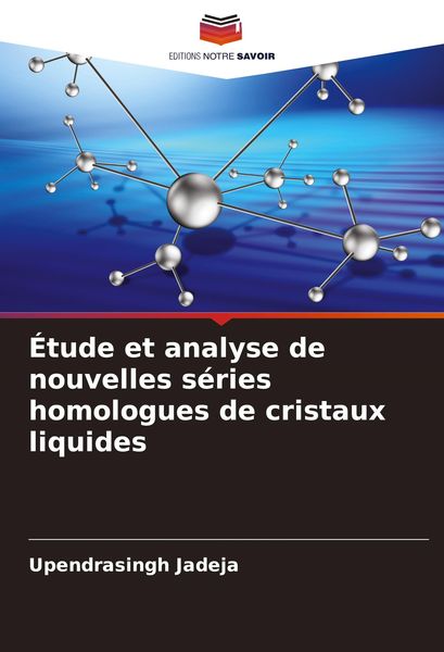 Produktbild: &Eacute;tude et analyse de nouvelles s&eacute;ries homologues de cristaux liquides