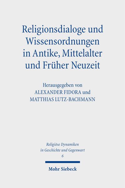 Produktbild: Religionsdialoge und Wissensordnungen in Antike, Mittelalter und Fr&uuml;her Neuzeit