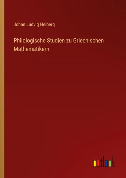 Produktbild: Philologische Studien zu Griechischen Mathematikern