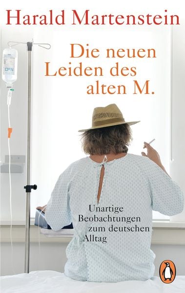 Die neuen Leiden des alten M., Taschenbuch von Harald Martenstein, Penguin, 978-3-328-10068-3