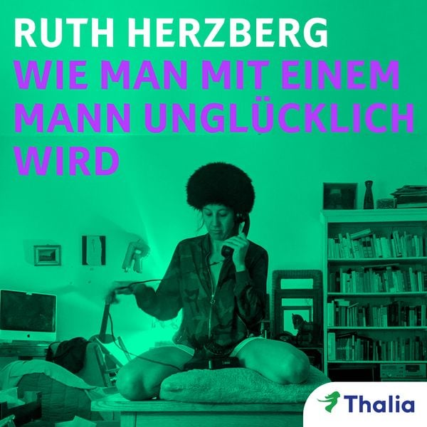 Produktbild: Wie man mit einem Mann unglücklich wird
