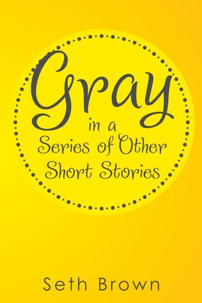 Produktbild: Gray in a Series of Other Short Stories