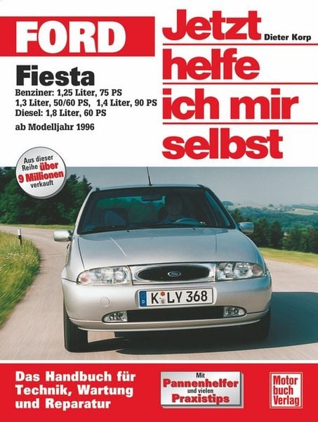 Ford Fiesta ab 1996. Jetzt helfe ich mir selbst, Taschenbuch von Dieter Korp, Motorbuch Verlag, 9783613018563