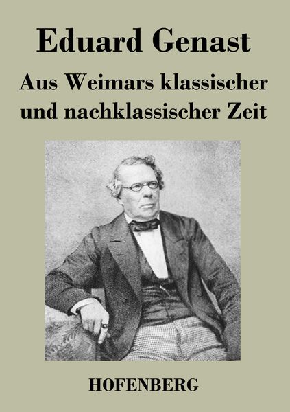 Produktbild: Aus Weimars klassischer und nachklassischer Zeit