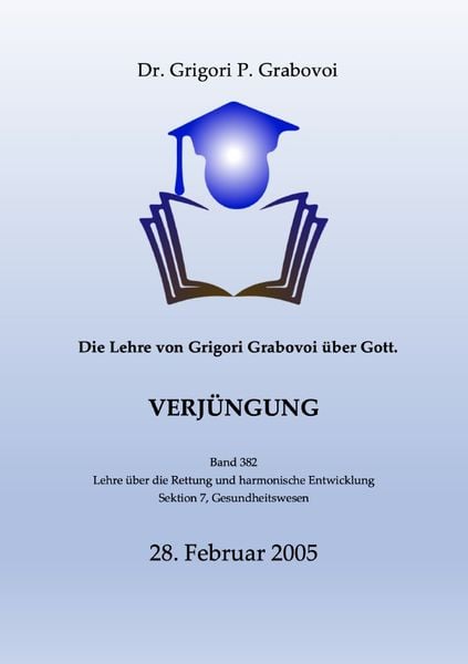 Produktbild: Die Lehre von Grigori Grabovoi über Gott. Verjüngung.