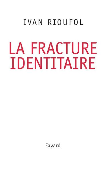 Produktbild: Rioufol, I: Fracture identitaire