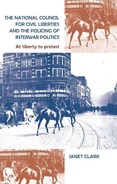 Produktbild: The National Council for Civil Liberties and the Policing of Interwar Politics