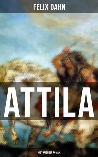Produktbild: ATTILA: Historischer Roman