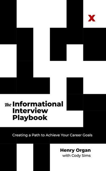 Produktbild: The Informational Interview Playbook: Creating a Path to Achieve Your Career Goals