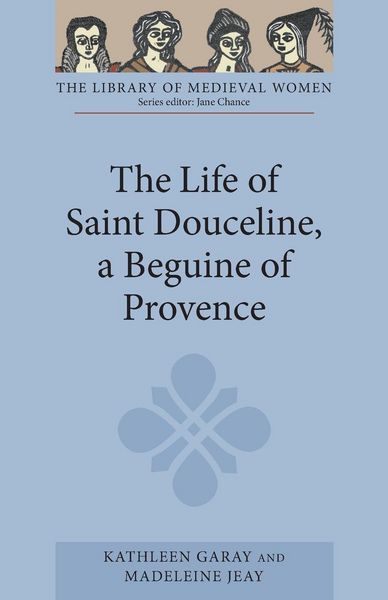 Produktbild: The Life of Saint Douceline, a Beguine of Provence