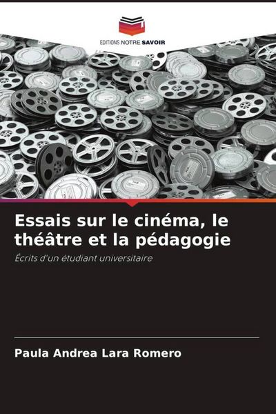 Produktbild: Essais sur le cin&eacute;ma, le th&eacute;&acirc;tre et la p&eacute;dagogie