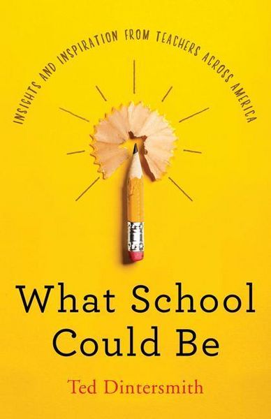 Produktbild: Dintersmith, T: What School Could Be