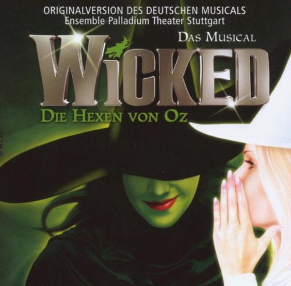 Musical, O: Wicked-Die Hexen Von Oz (German Version)