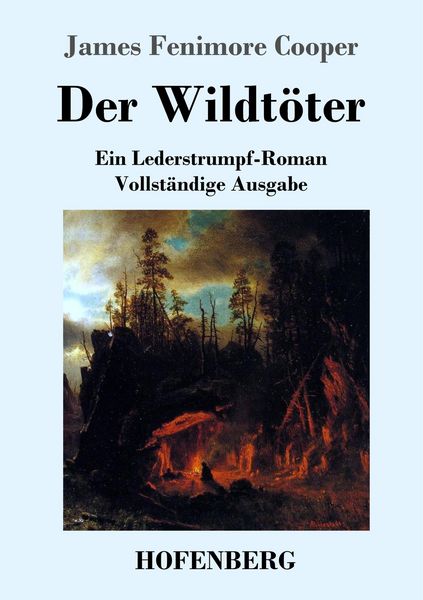 Der Wildtöter, Taschenbuch von James Fenimore Cooper, Hofenberg, 978-3-8430-3307-7