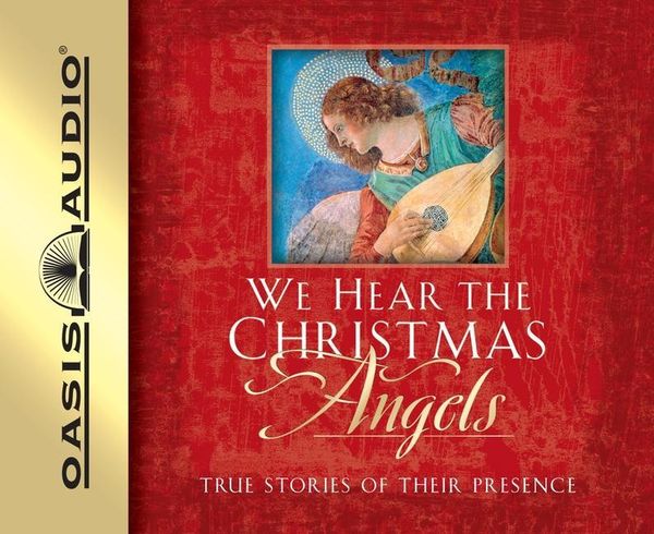 Produktbild: We Hear the Christmas Angels: True Stories of Their Presence