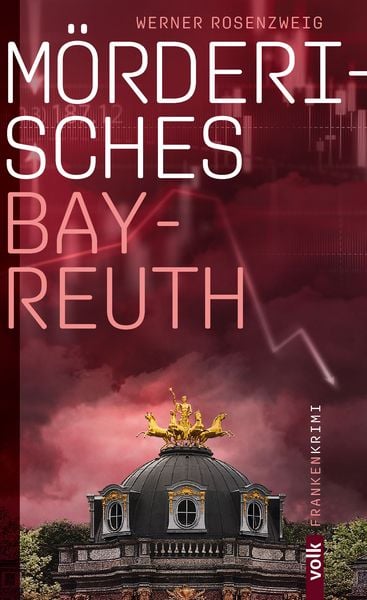 Mörderisches Bayreuth, Paperback von Werner Rosenzweig, Volk Verlag, 9783862223299