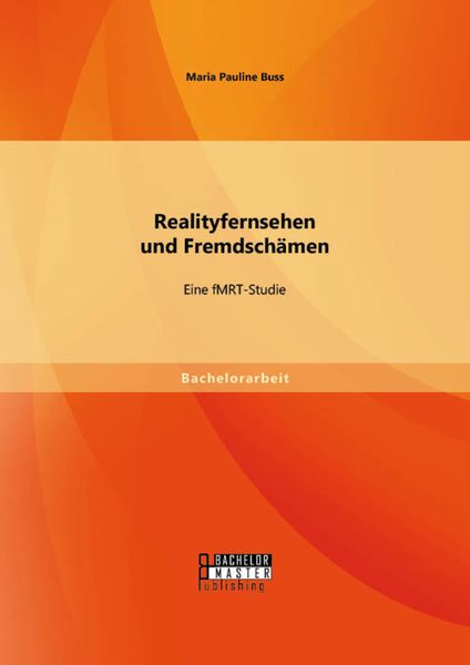 Produktbild: Realityfernsehen und Fremdsch&auml;men: Eine fMRT-Studie