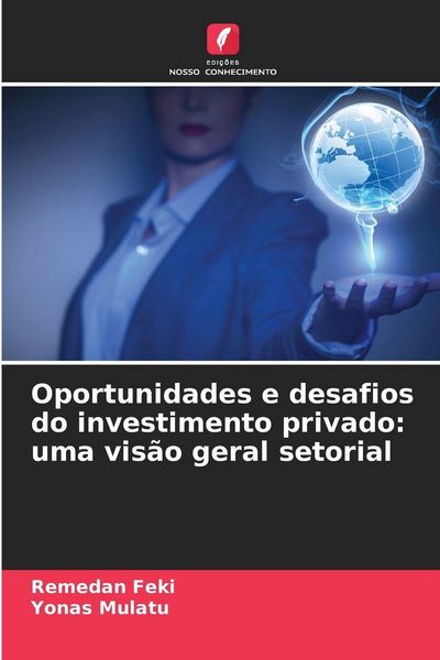 Produktbild: Oportunidades e desafios do investimento privado: uma vis&atilde;o geral setorial