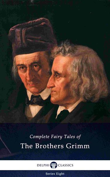 Produktbild: Delphi Complete Fairy Tales of The Brothers Grimm (Illustrated)