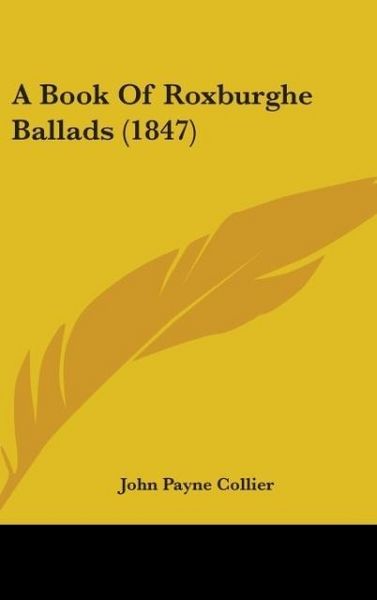 Produktbild: A Book Of Roxburghe Ballads (1847)