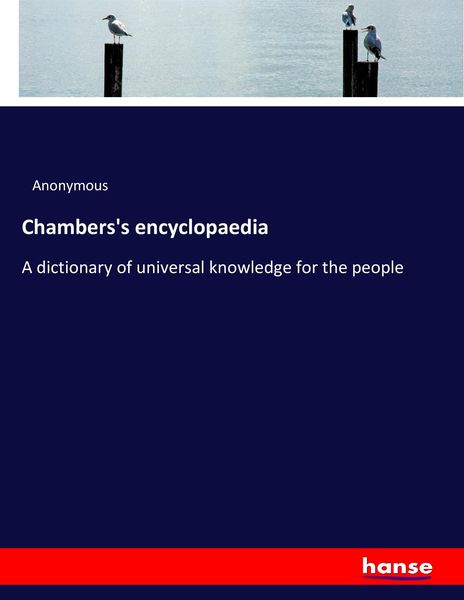 Chambers's encyclopaedia, Taschenbuch von , Hansebooks, 9783337257811