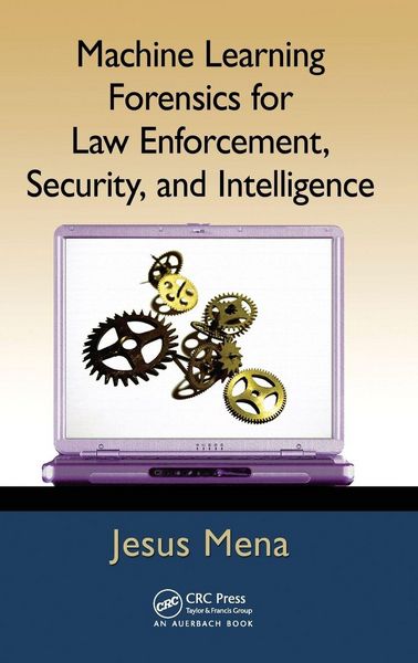 Produktbild: Machine Learning Forensics for Law Enforcement, Security, and Intelligence