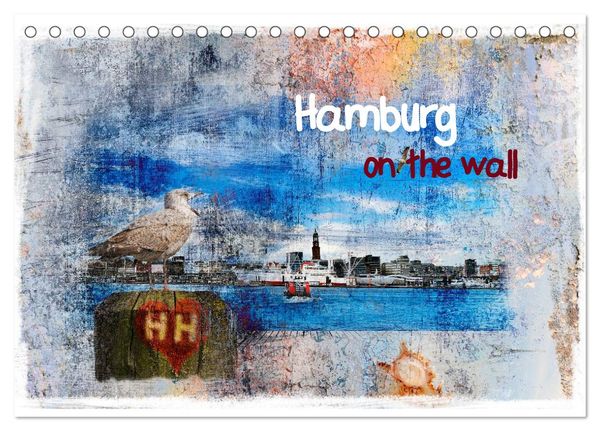 Hamburg on the wall (Tischkalender 2024 DIN A5 quer), CALVENDO Monatskalender