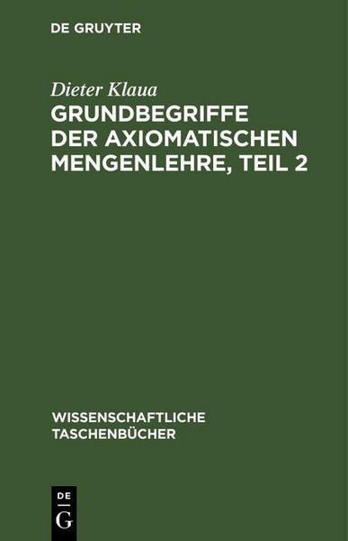 Produktbild: Grundbegriffe der axiomatischen Mengenlehre, Teil 2