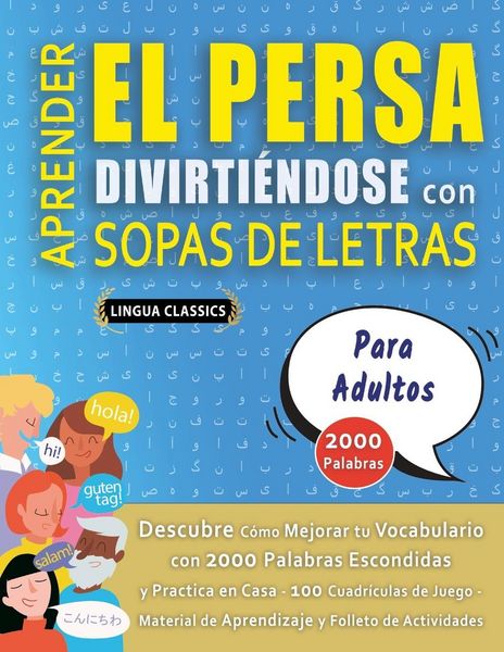 Produktbild: APRENDER EL PERSA DIVIRTI&Eacute;NDOSE CON SOPAS DE LETRAS - PARA ADULTOS - Descubre C&oacute;mo Mejorar tu Vocabulario con 2000 Palabras Escondidas y Practica en C