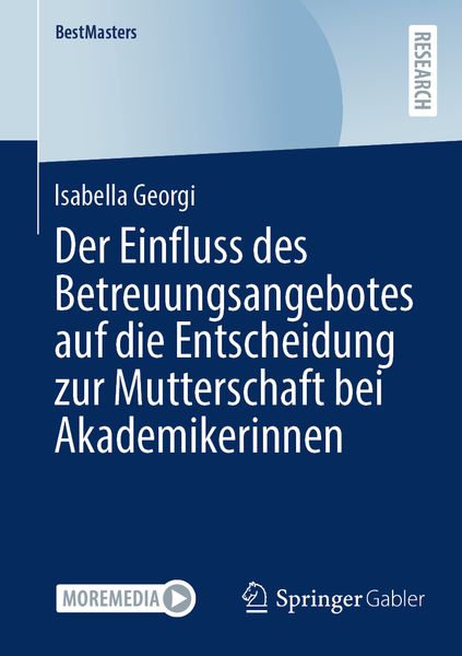 Produktbild: Der Einfluss des Betreuungsangebotes auf die Entscheidung zur Mutterschaft bei Akademikerinnen