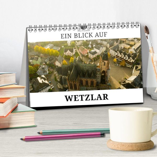 Produktbild: Ein Blick auf Wetzlar (Tischkalender 2026 DIN A5 quer), CALVENDO Monatskalender
