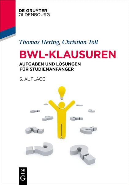 BWL-Klausuren, Taschenbuch von Thomas Hering,Christian Toll, De Gruyter Oldenbourg, 978-3-11-076151-1