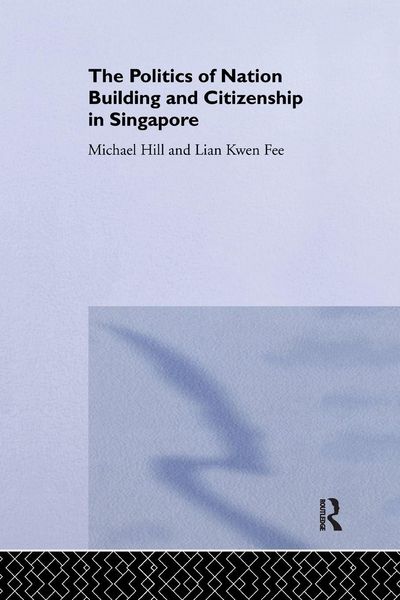 Produktbild: The Politics of Nation Building and Citizenship in Singapore