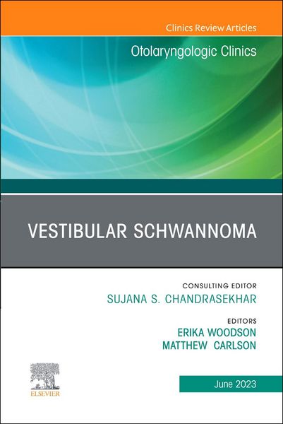 Produktbild: Vestibular Schwannoma, an Issue of Otolaryngologic Clinics of North America