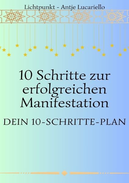 Produktbild: 10 Schritte zur erfolgreichen Manifestation