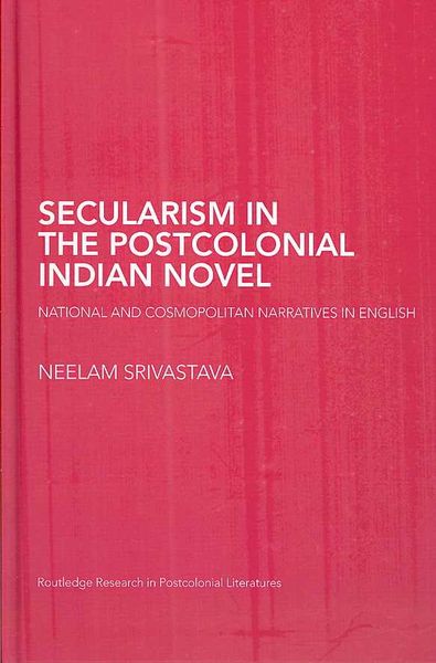 Produktbild: Srivastava, N: Secularism in the Postcolonial Indian Novel