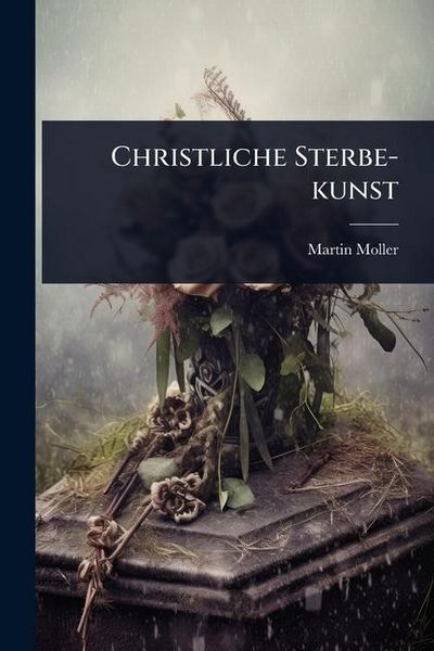 Produktbild: Christliche Sterbe-kunst