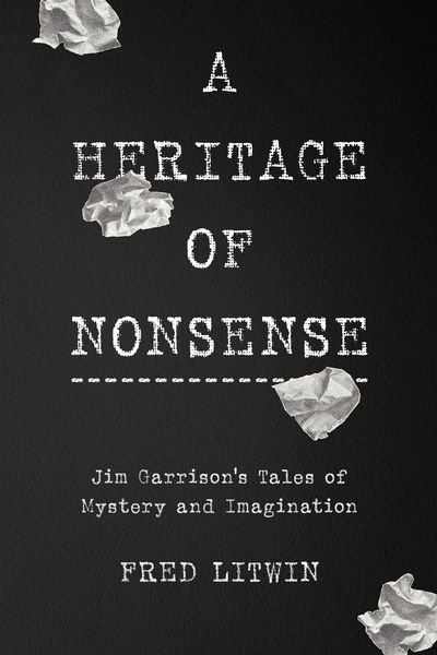 Produktbild: A Heritage of Nonsense: Jim Garrison's Tales of Mystery and Imagination