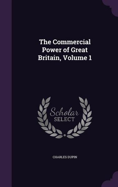 Produktbild: The Commercial Power of Great Britain, Volume 1