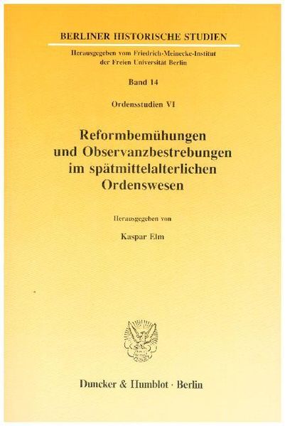 Reformbemühungen und Observanzbestrebungen im spätmittelalterlichen Ordenswesen.