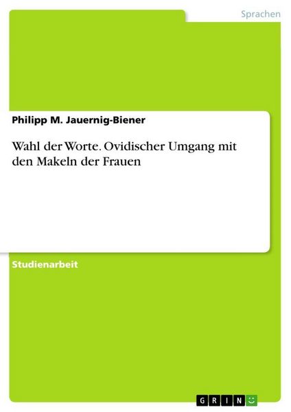 Produktbild: Wahl der Worte. Ovidischer Umgang mit den Makeln der Frauen