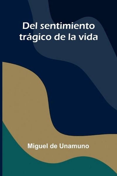 Produktbild: Del Sentimiento Tr&aacute;gico De La Vida