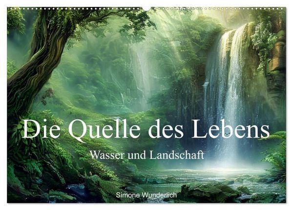 Quelle des Lebens - Wasser und Landschaft (Wandkalender 2026 DIN A2 quer), CALVENDO Monatskalender